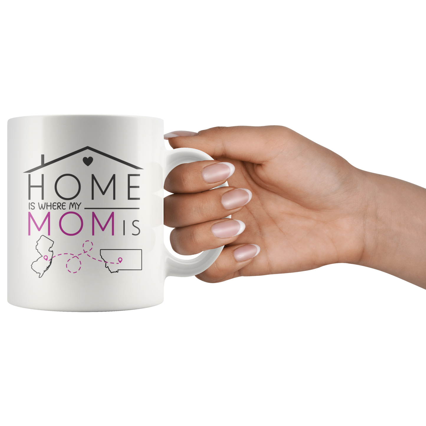 cust_80805_11067-sp-27927 - [ New Jersey | Montana ] (mug_11oz_white) Long Distance Mothers Day Mug New Jersey Montana - Home Is