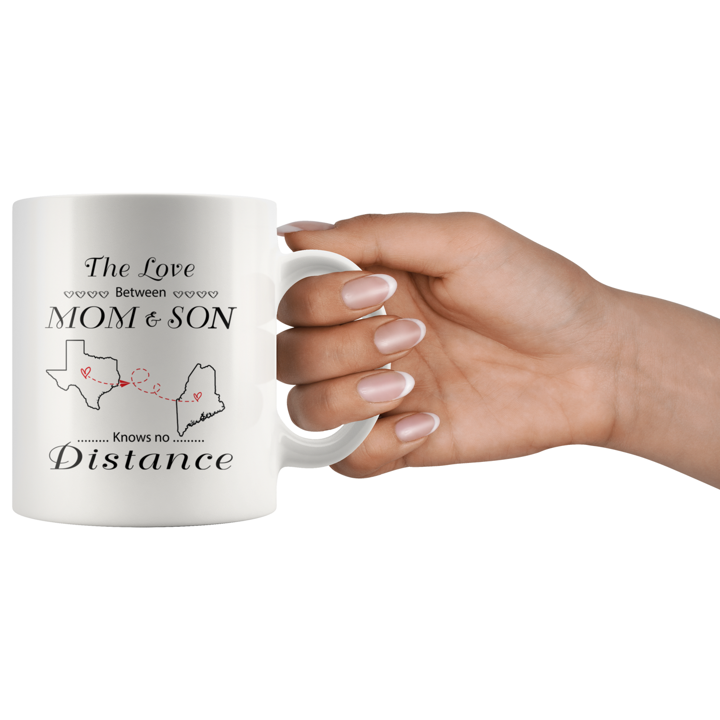 M-20615379-sp-26905 - [ Texas | Maine ] (mug_11oz_white) The Love Between Mother Mom And Son Knows No Distance Texas