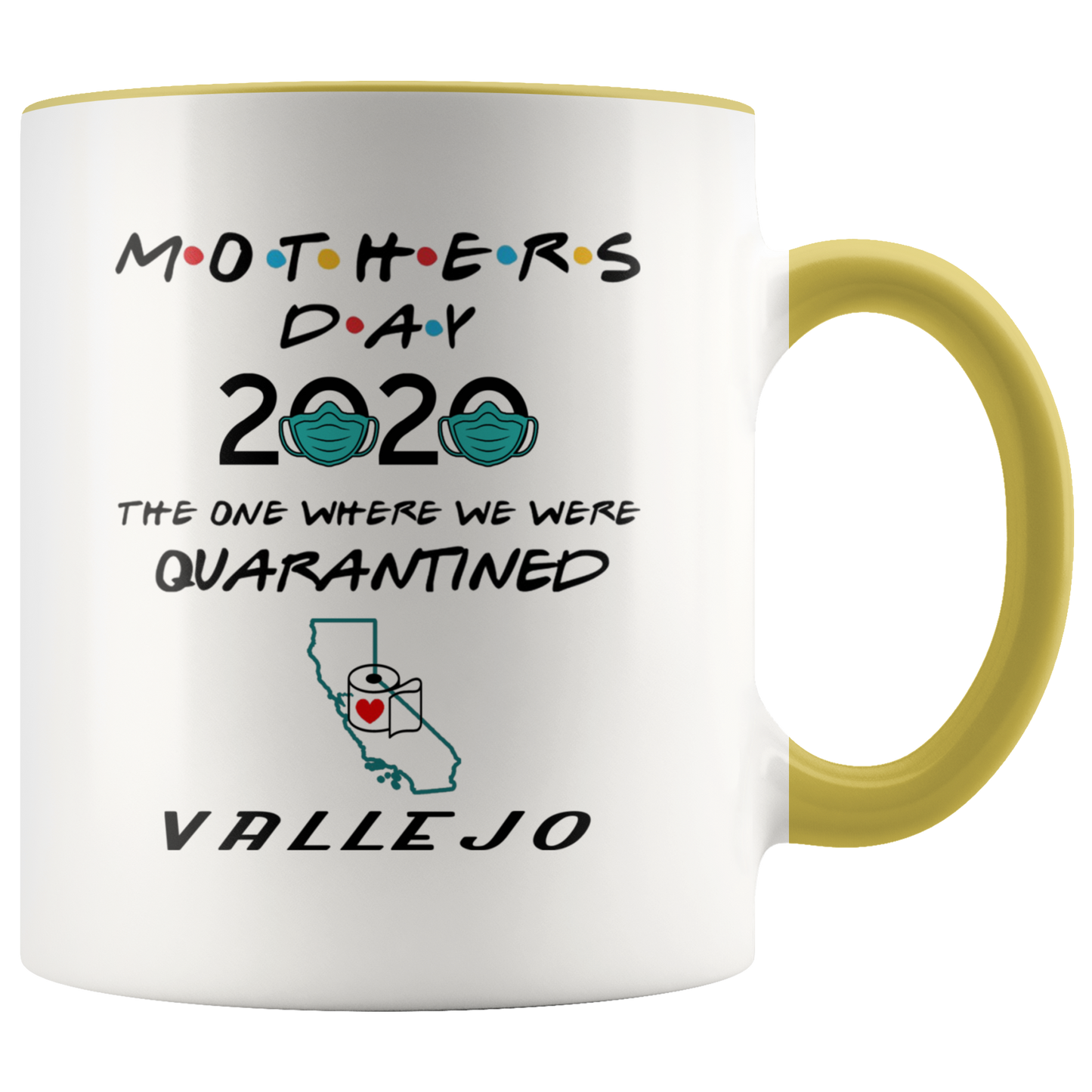 MUG01221353508-sp-28080 - [ Vallejo | California ] (CC_Accent_Mug_) Mothers Day 2020 Mug Quarantine - The One Where We Were Quar