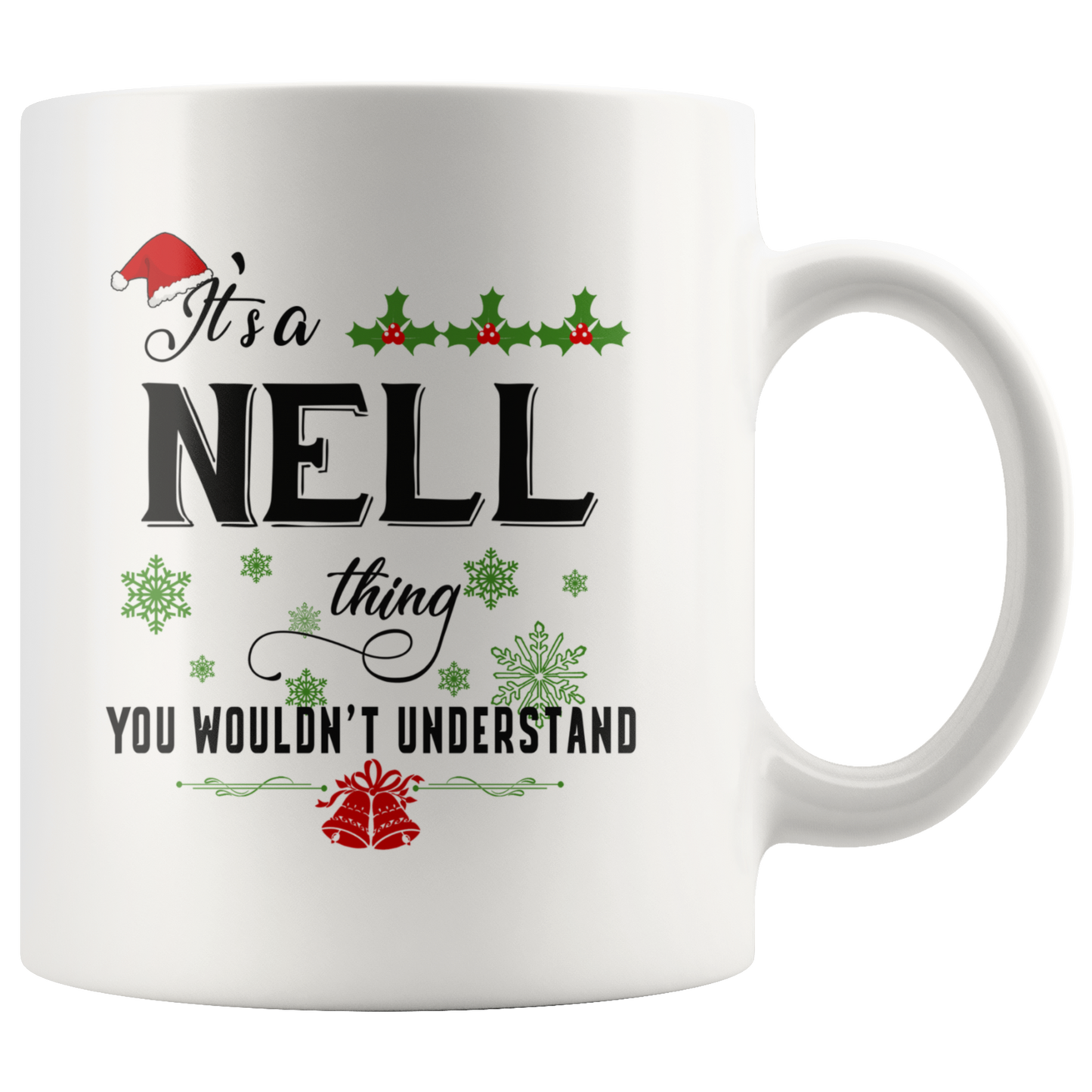 M-20321872-sp-16894 - Christmas Mug for Nell- Its a Nell Thing You Wouldnt Underst