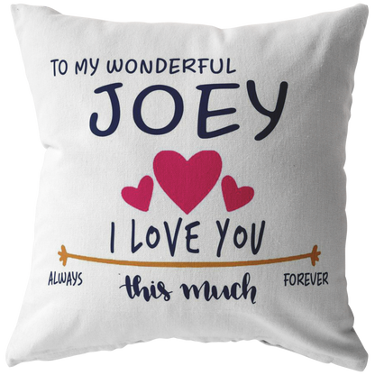 PL-21252228-sp-31672 - [ Joey | 1 | 1 ] (PI_ThrowPillowCovers) Valentines Day Pillow Covers 18x18 - to My Wonderful Joey I