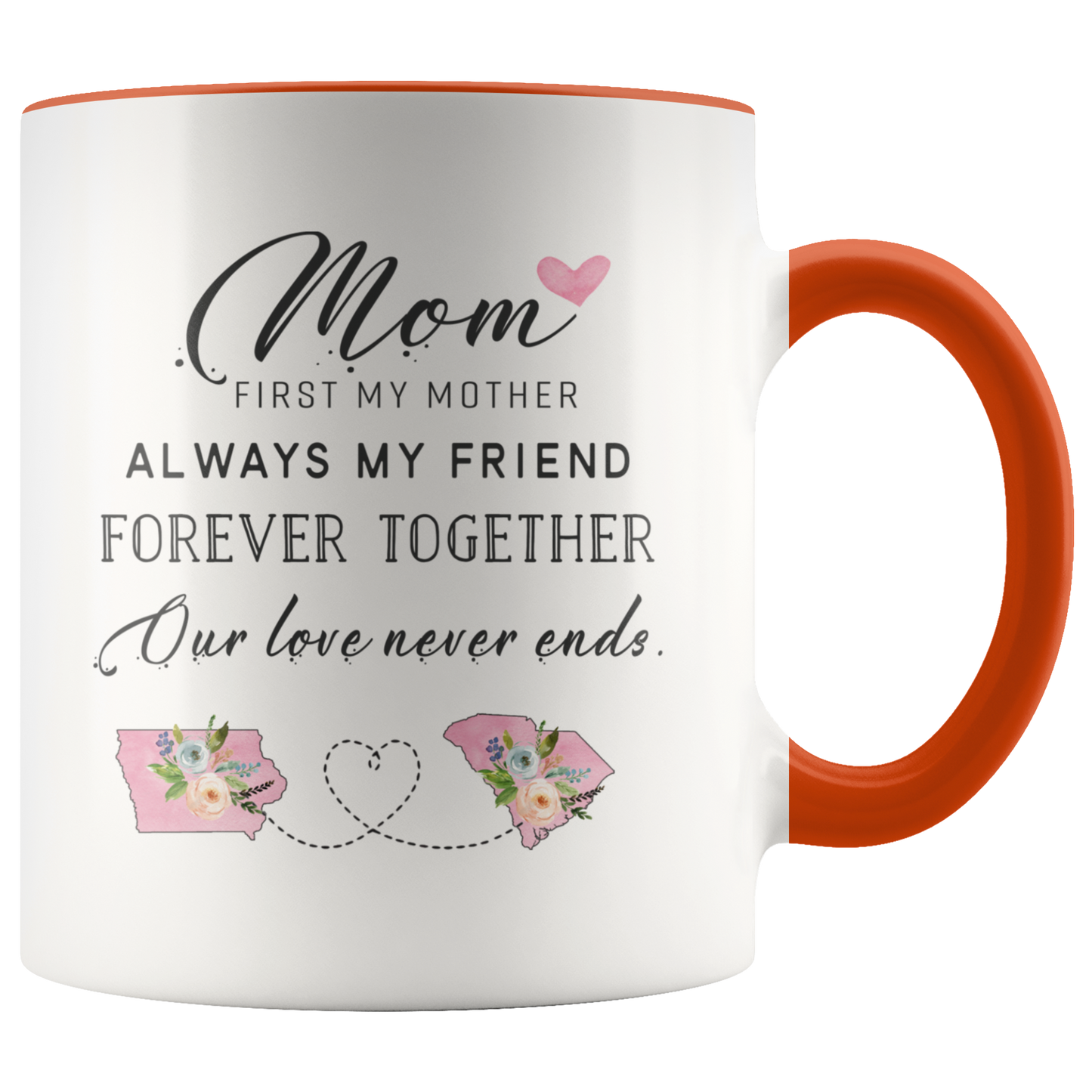 ND-21360050-sp-25933 - [ Iowa | South Carolina ] (CC_Accent_Mug_) Mothers Day Accent Mug  - Mom, First My Mother Always My