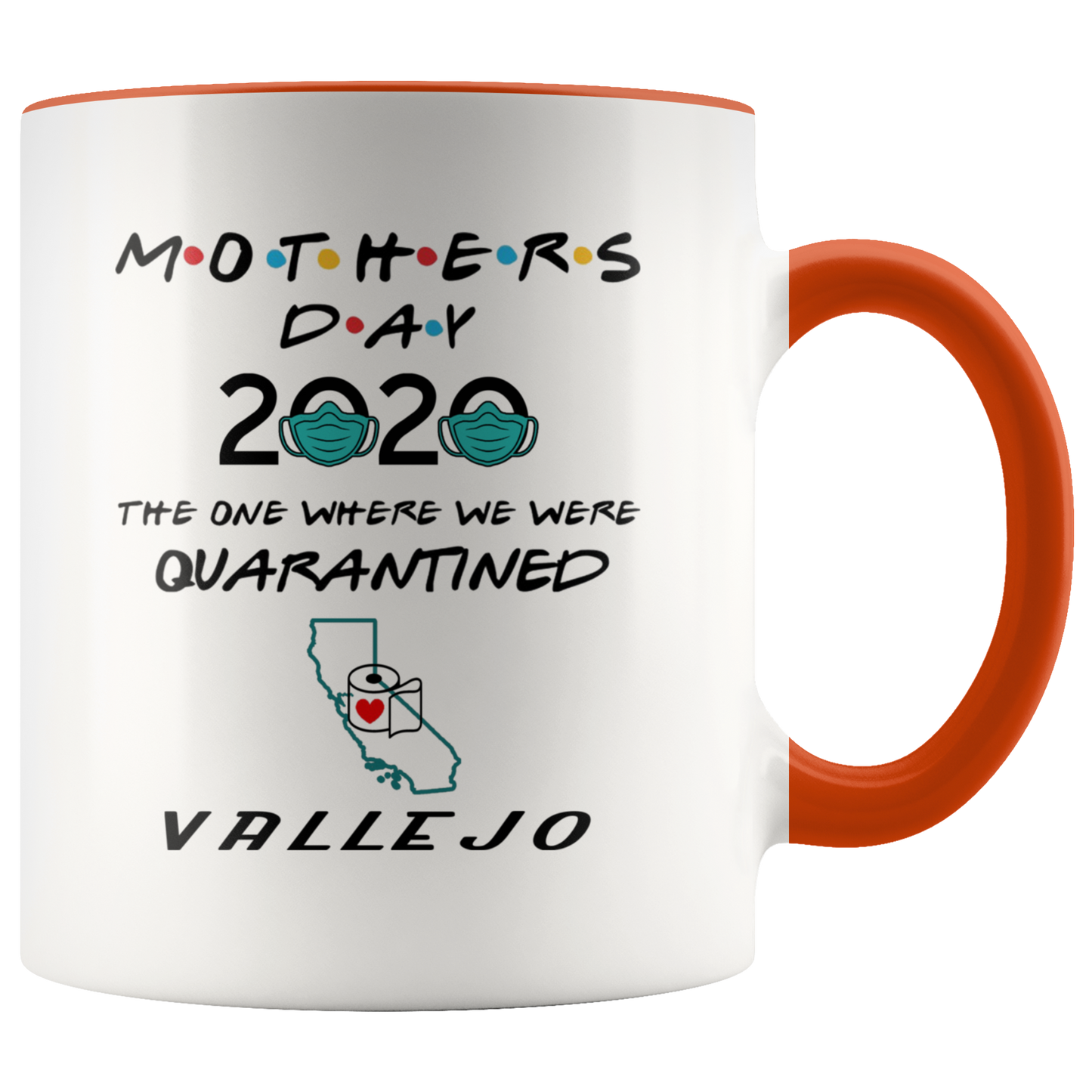 MUG01221353508-sp-28080 - [ Vallejo | California ] (CC_Accent_Mug_) Mothers Day 2020 Mug Quarantine - The One Where We Were Quar