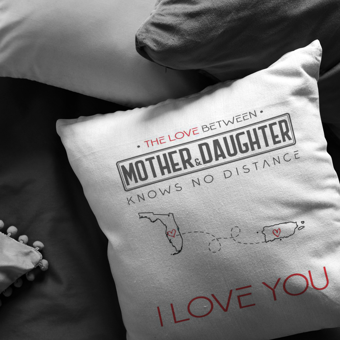 ND-PL21408249-sp-28590 - [ Florida | Puerto Rico ] (PI_ThrowPillowCovers) Mothers Day Gifts From Daughter - The Love Between Mother A