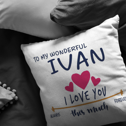 PL-21252275-sp-22620 - Valentines Day Pillow Covers 18x18 - to My Wonderful Ivan I