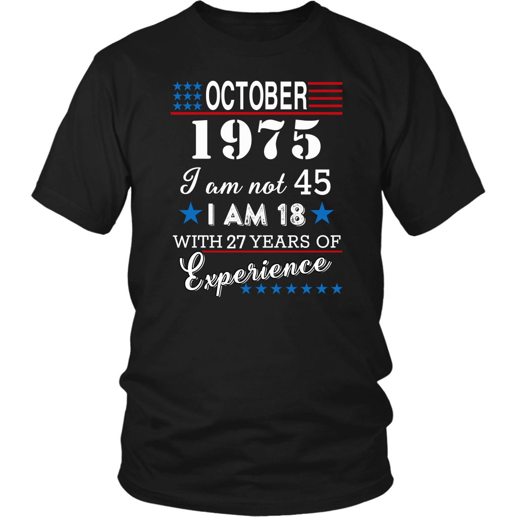 SHIRT0120734852-L-sp-23768 - [ October | 1975 | 1 ]4th of July T-Shirt Independence Day - October 1975 I Am Not
