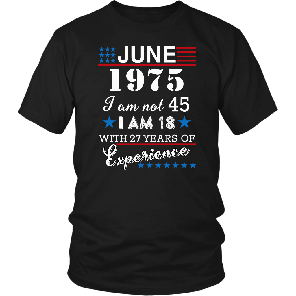SHIRT0120734552-L-sp-23568 - [ June | 1975 | 1 ]4th of July T-Shirt Independence Day - June 1975 I Am Not 45