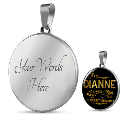RNL-20318764--sp-25559 - [ Dianne | 1 ] (round_necklace) FamilyGift Name Necklace It is Dianne Thing You Wouldnt Unde