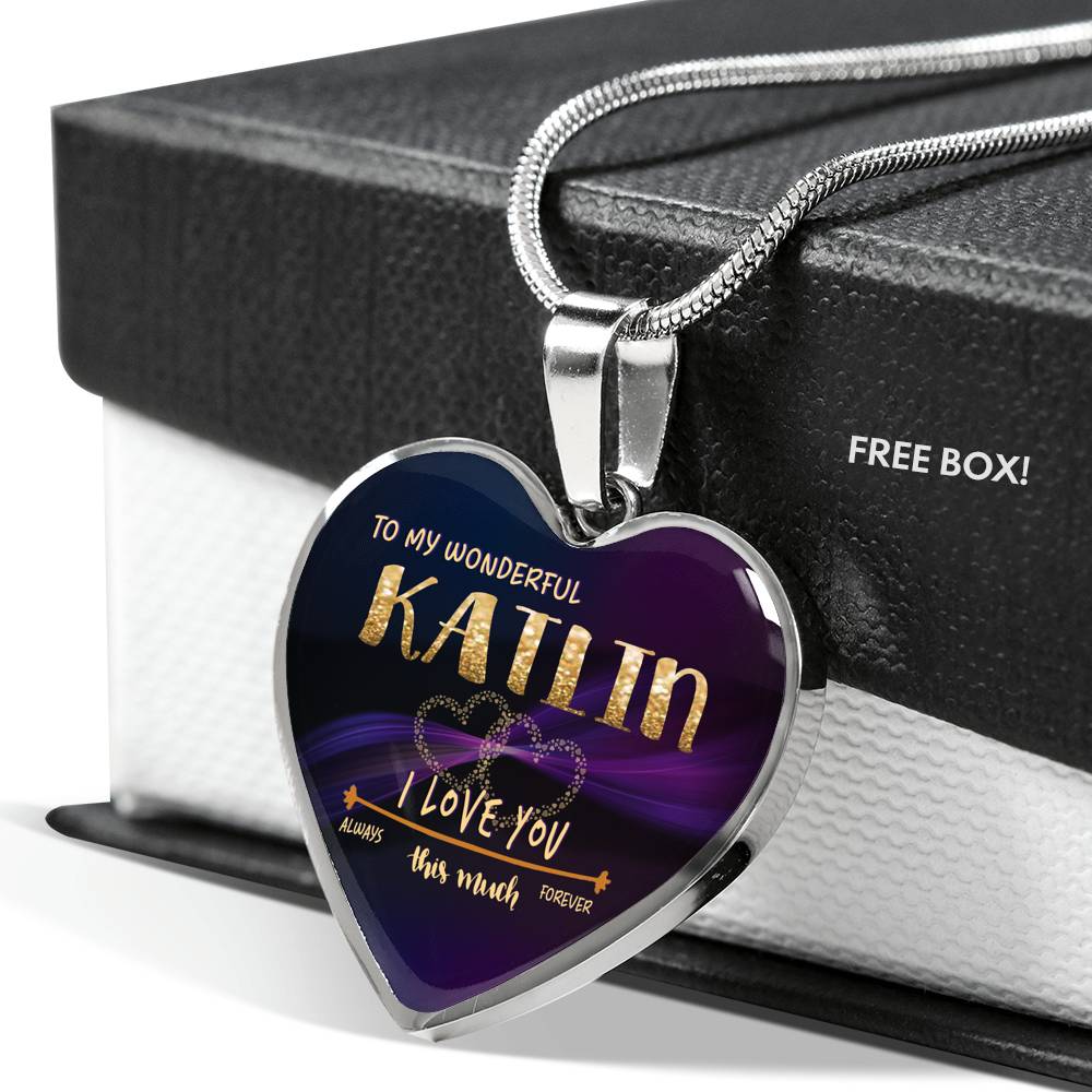 NL-22019236-sp-40707 - [ Katlin | 1 | 1 ] (SO_Heart_Necklace_Variation_None) Valentine Necklaces with First Name - to My Wonderful Katlin