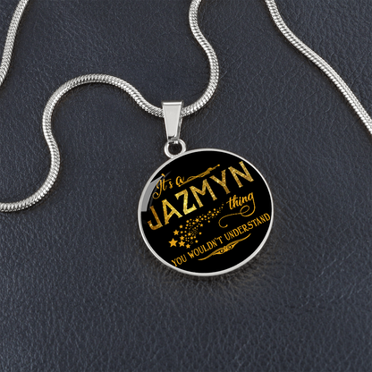 RNL-20320946--sp-49034 - [ Jazmyn | 1 ] (round_necklace) FamilyGift Name Necklace It is Jazmyn Thing You Wouldnt Unde