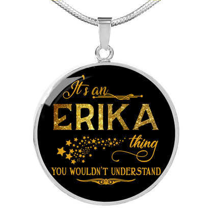 RNL-20318781--sp-22400 - FamilyGift Name Necklace It is Erika Thing You Wouldnt Under