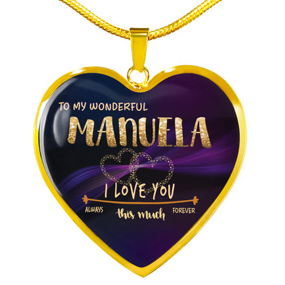 NL-22018706-sp-43188 - [ Manuela | 1 | 1 ] (SO_Heart_Necklace_Variation_None) Valentine Necklaces with First Name - to My Wonderful Manuel