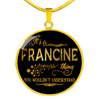 RNL-20318959--sp-21803 - FamilyGift Name Necklace It is Francine Thing You Wouldnt Un