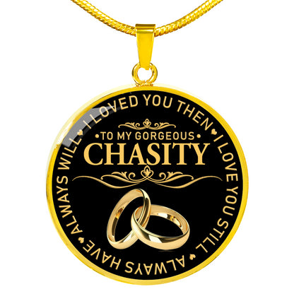 RN-20325240--sp-19502 - Name Necklace to My Gorgeous Chasity Wife I Loved You Then I