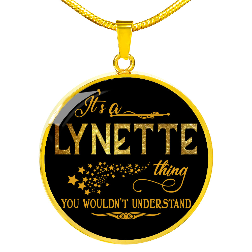 RNL-20318893--sp-40708 - [ Lynette | 1 ] (round_necklace) FamilyGift Name Necklace It is Lynette Thing You Wouldnt Und