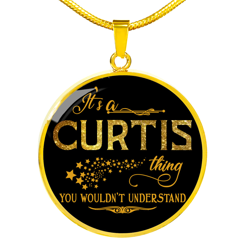RNL-20319619--sp-43272 - [ Curtis | 1 ] (round_necklace) FamilyGift Name Necklace It is Curtis Thing You Wouldnt Unde