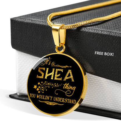 RNL-20320834--sp-27869 - [ Shea | 1 ] (round_necklace) FamilyGift Name Necklace It is Shea Thing You Wouldnt Unders