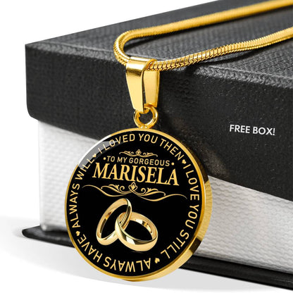 RN-20325700--sp-29982 - [ Marisela | 1 ] (round_necklace) Name Necklace to My Gorgeous Marisela Wife I Loved You Then