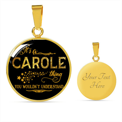 RNL-20318761--sp-35908 - [ Carole | 1 ] (round_necklace) FamilyGift Name Necklace It is Carole Thing You Wouldnt Unde