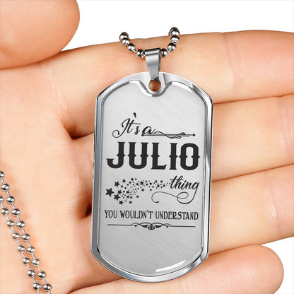 tg20424752-sp-22293 - Valentine Jewelry for Him - It is a Julio Thing You Wouldnt