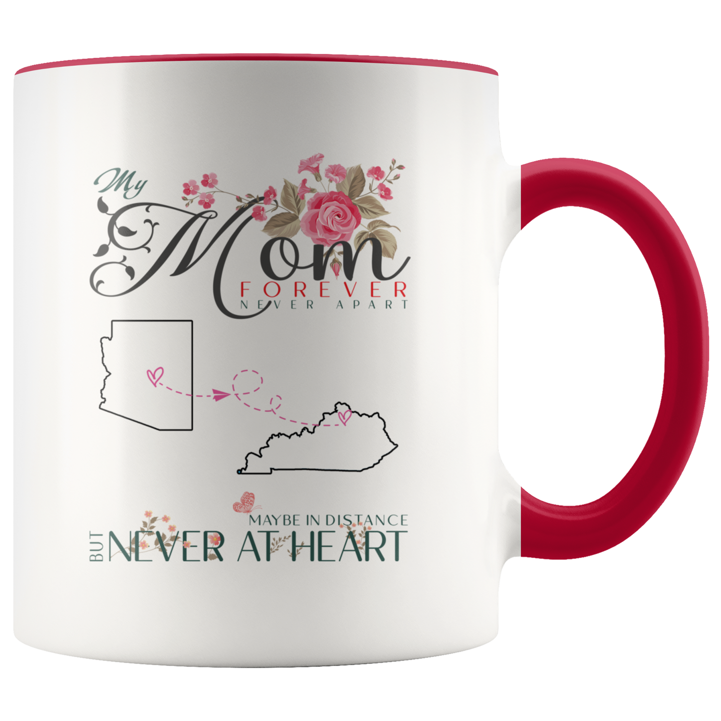 M-20321571-sp-23900 - [ Arizona | Kentucky ]Personalized Mothers Day Coffee Mug - My Mom Forever Never A