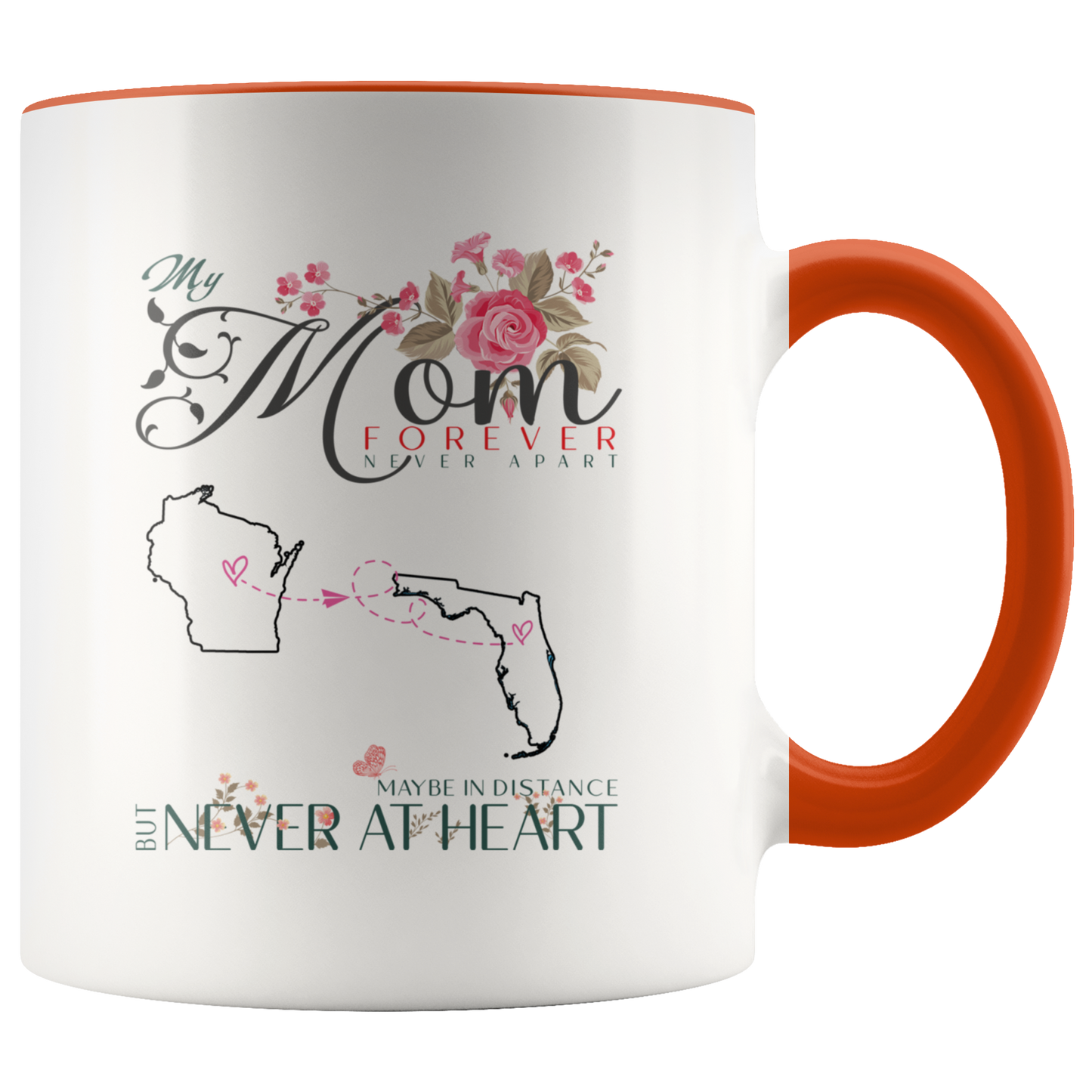 M-20321571-sp-26028 - [ Wisconsin | Florida ] (CC_Accent_Mug_) Personalized Mothers Day Coffee Mug - My Mom Forever Never A