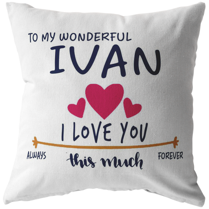 PL-21252275-sp-22620 - Valentines Day Pillow Covers 18x18 - to My Wonderful Ivan I