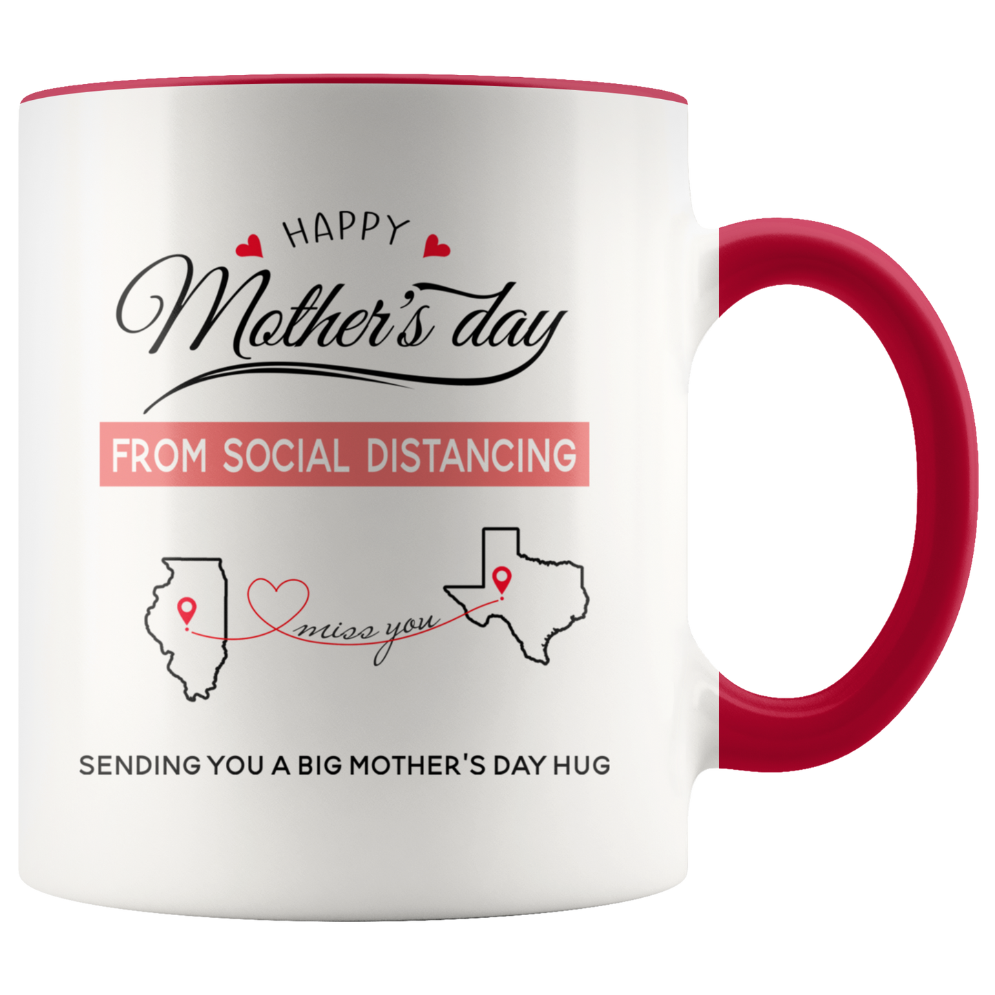 ND-21436247-sp-26603 - [ Illinois | Texas ] (CC_Accent_Mug_) Happy Mothers Day From Social Distancing, Sending You A Big