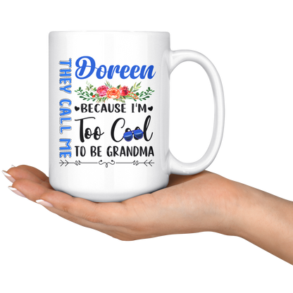 MUG01220795876-sp-38653 - [ Doreen | 1 | 1 ] (mug_15oz_white) Best Idea Gift In Mothers Day They Call Me Doreen Because I
