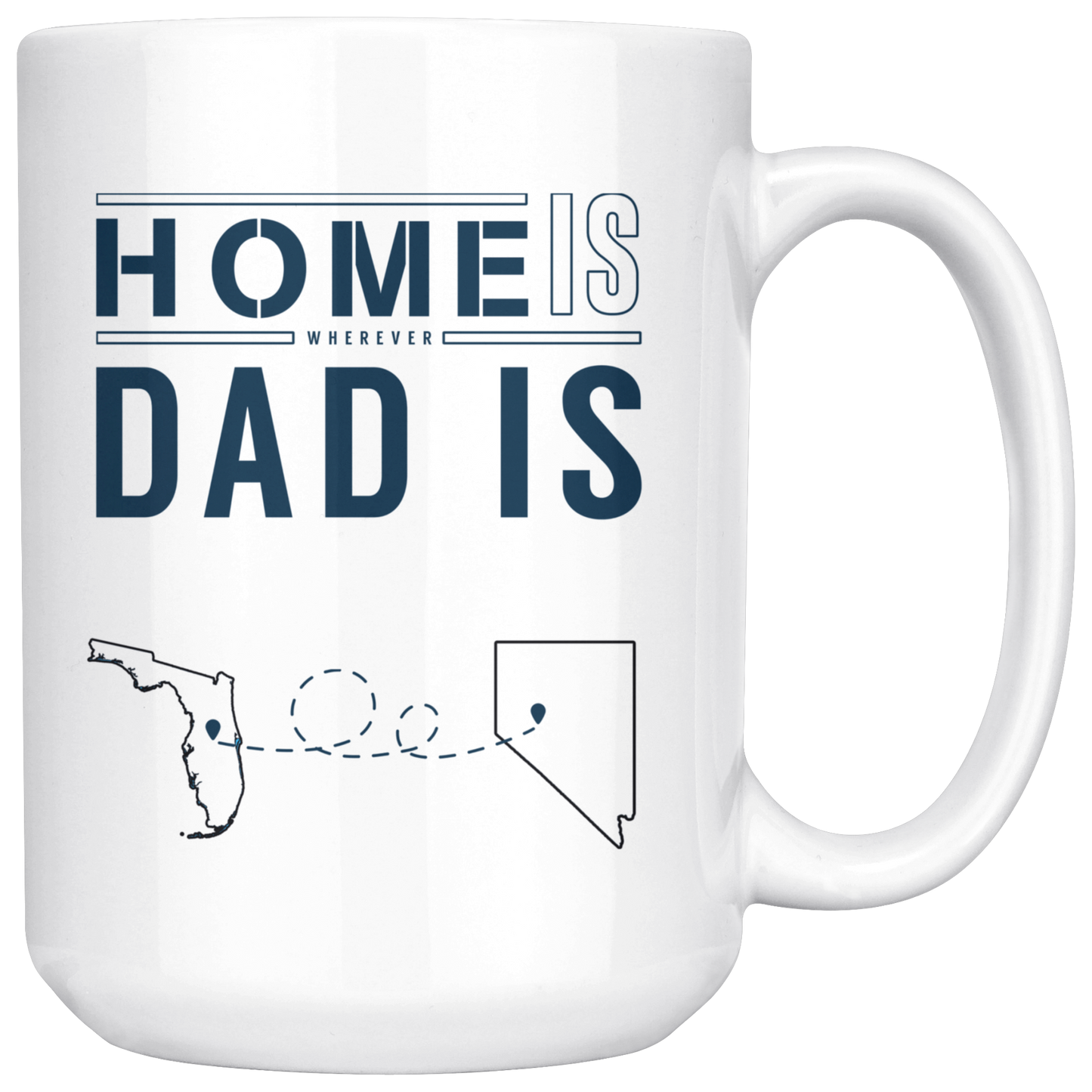 ND20397557-sp-22852 - Long Distance Mug Florida Nevada - Home Is Where My Dad Is -