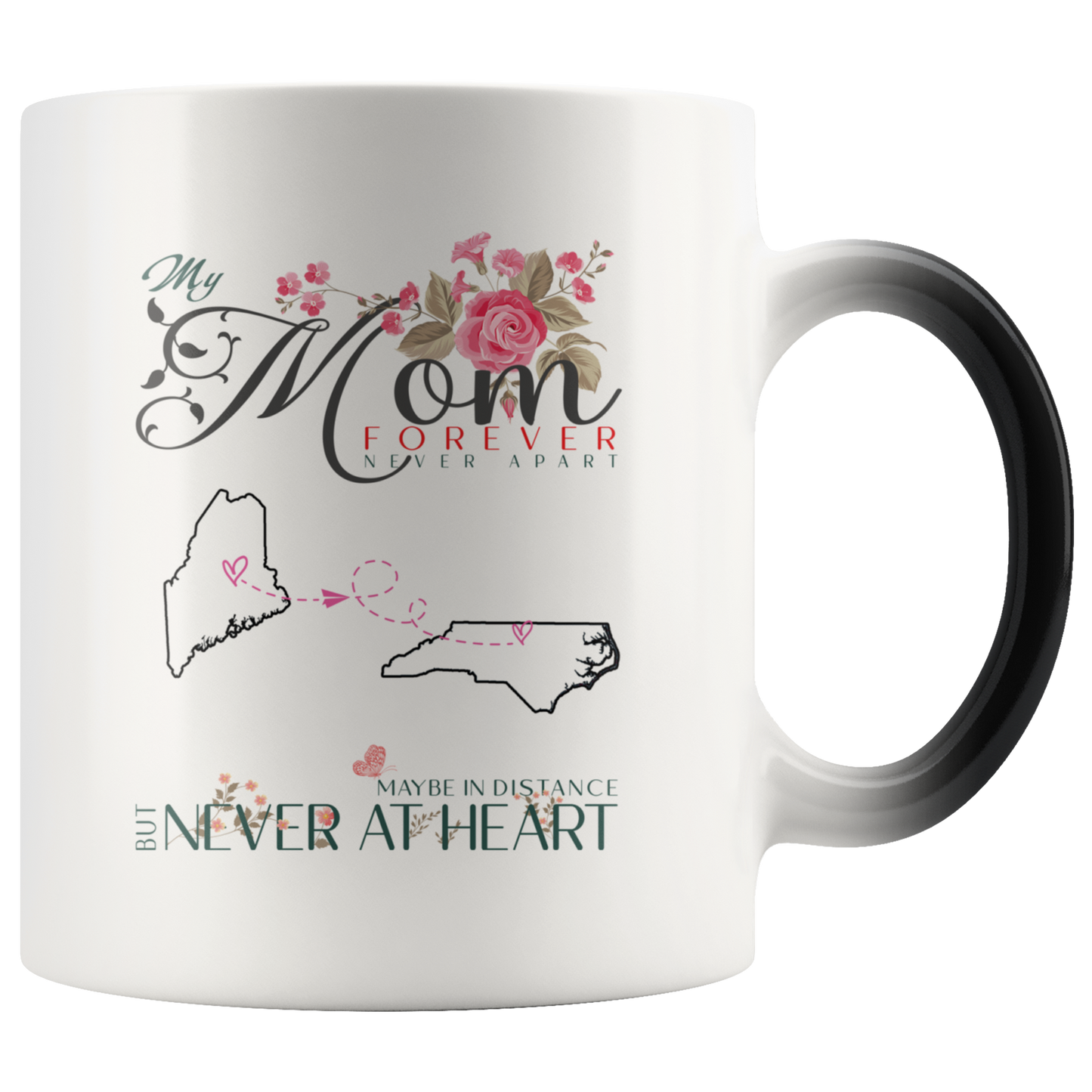 M-20321571-sp-23899 - [ Maine | North Carolina ]Personalized Mothers Day Coffee Mug - My Mom Forever Never A