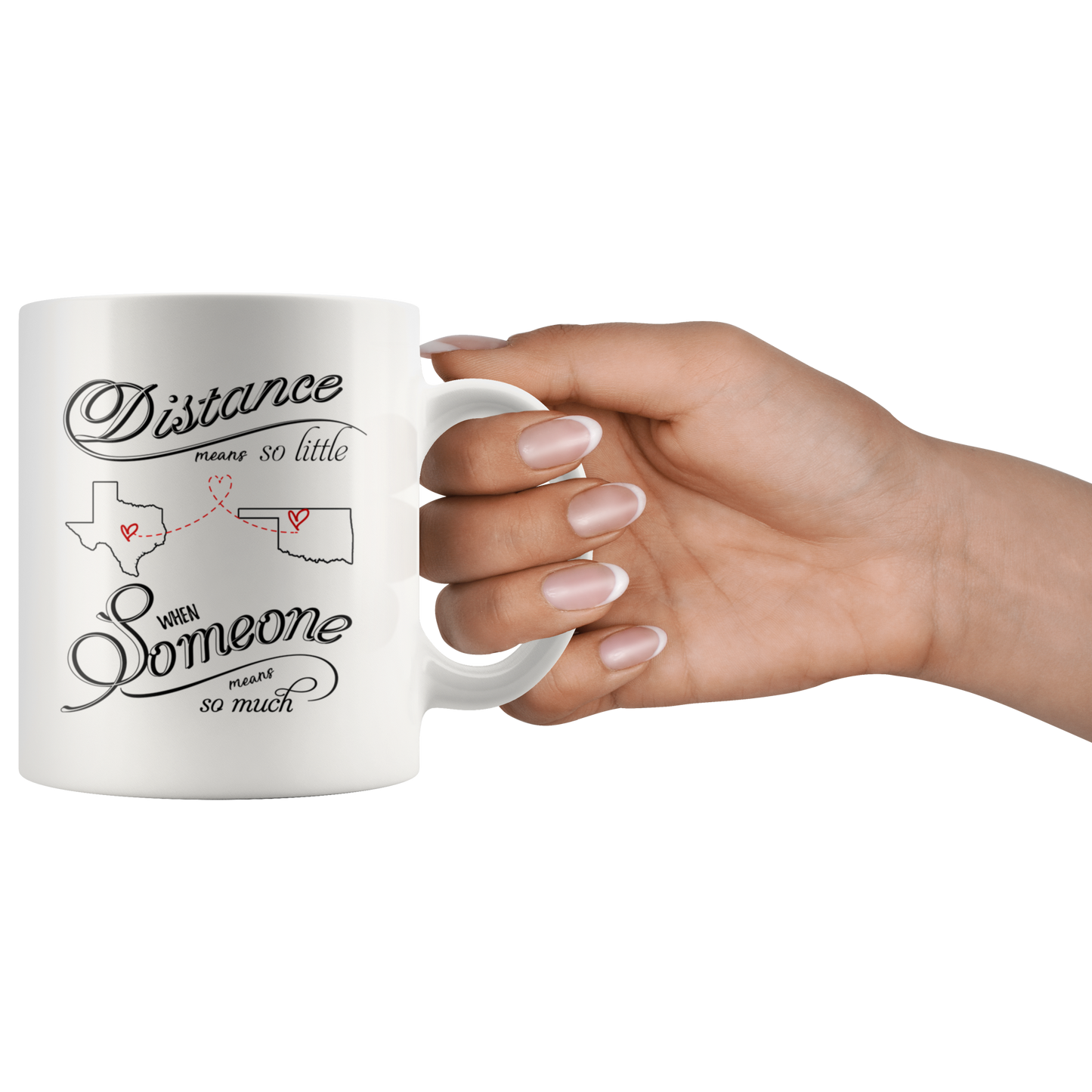 M-20484863-sp-23940 - [ Texas | Oklahoma ]Mothers Day Coffee Mug Texas Oklahoma Distance Means So Litt