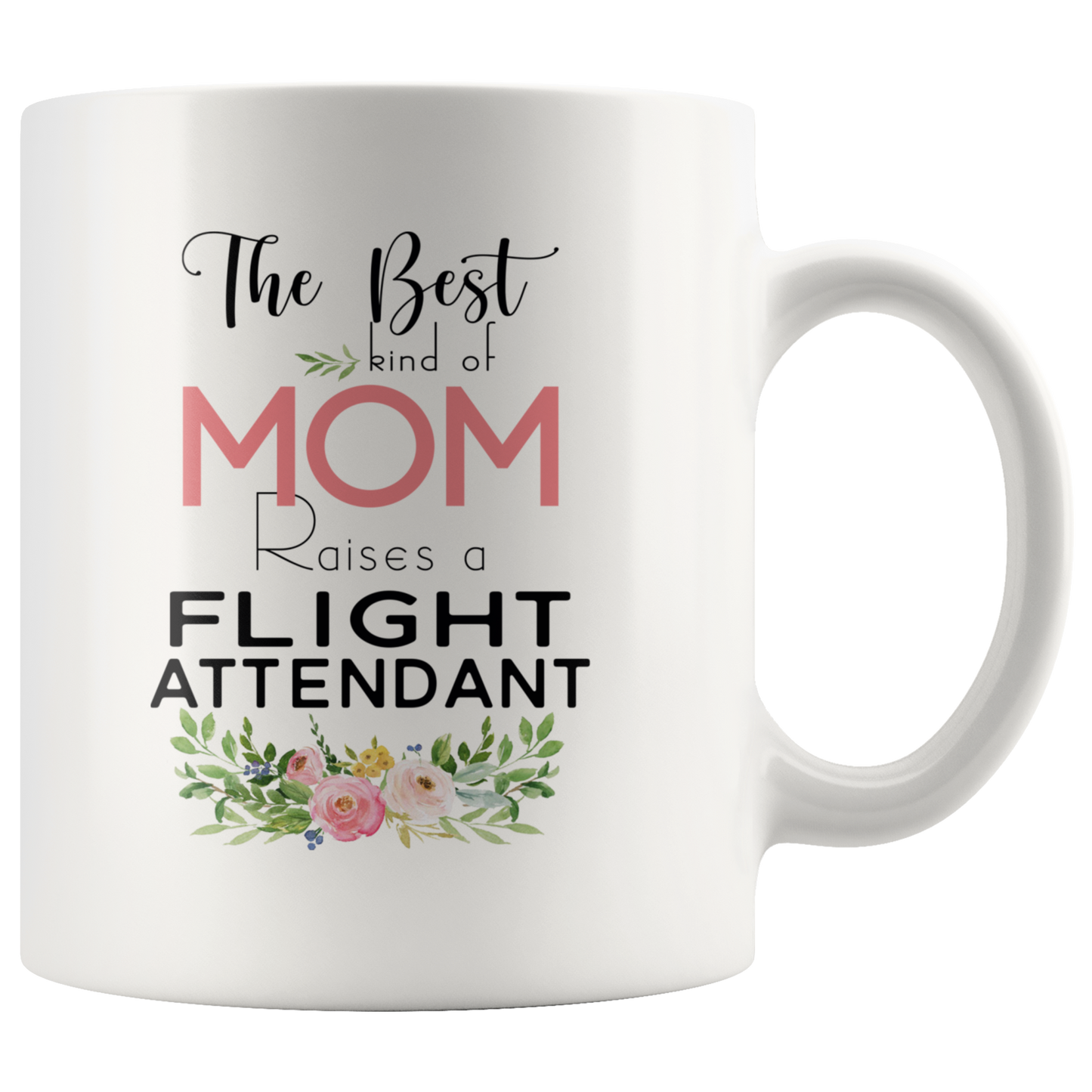 M-21383585-sp-24102 - [ Flight Attendant | 1 | 1 ]Mothers Day Mugs Job Funny - The Best Kind Of Mom Raises A F