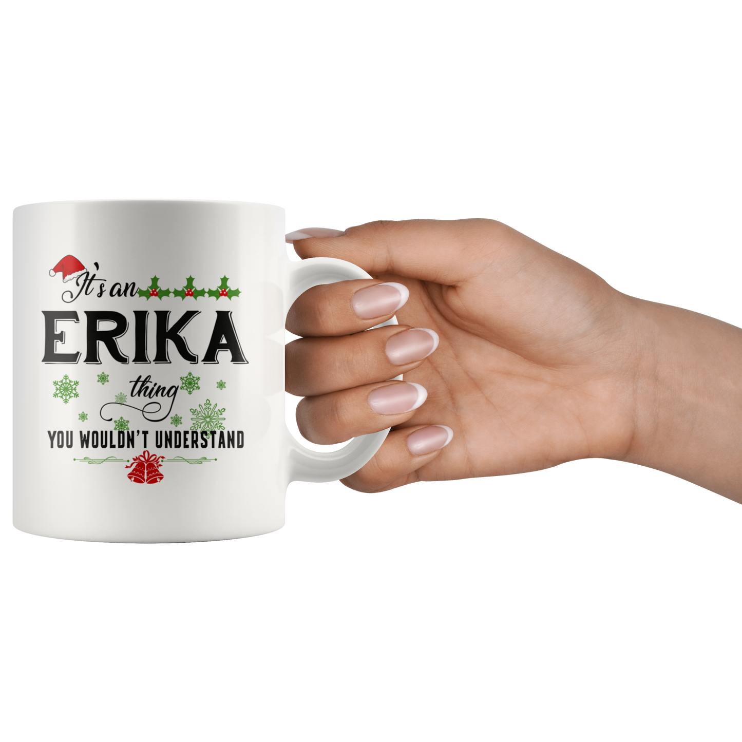 M-20321591-sp-17085 - Christmas Mug for Erika- Its an Erika Thing You Wouldnt Unde