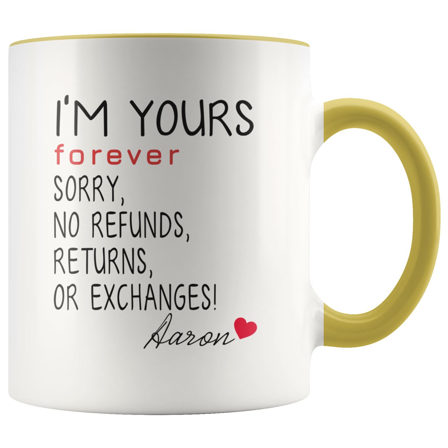 M-21298028-sp-22892 - Valentine Coffee Mug 2020 - Im Yours Forever. Sorry, No Ref