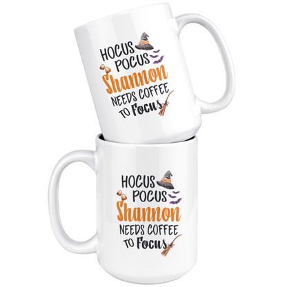 ND-20837472-sp-17076 - Hocus Pocus Shannon Needs Coffee To Focus - Halloween Coffe