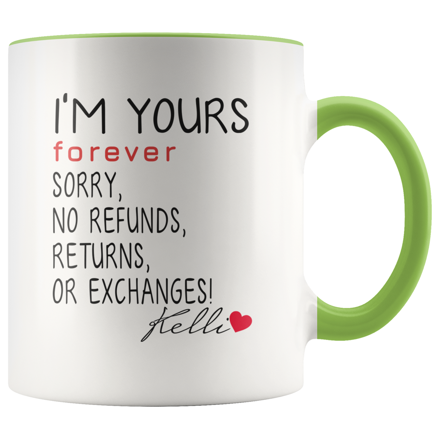 M-21296680-sp-23423 - Valentine Coffee Mug 2020 - Im Yours Forever. Sorry, No Ref
