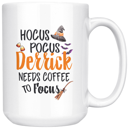 ND-20837795-sp-17138 - 15oz. Ceramic Mug - Hocus Pocus Derrick Needs Coffee To Focu
