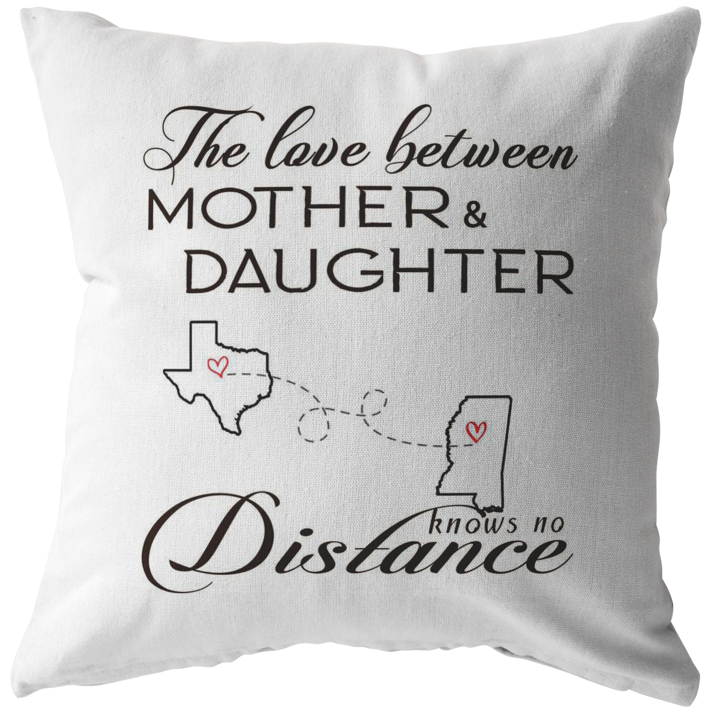 ND-pl20862598-sp-24275 - [ Texas | Mississippi ]Mothers Day Pillow Covers 18x18 - The Love Between Mother An