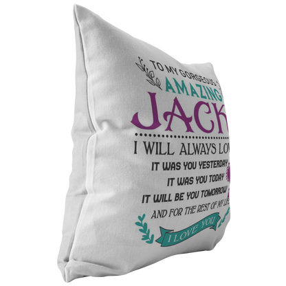 P-20414656-sp-39568 - [ Jackie | 1 ] (PI_ThrowPillowCovers) FamilyGift for Her - to My Gorgeus Amazing Jackie I Will Alw