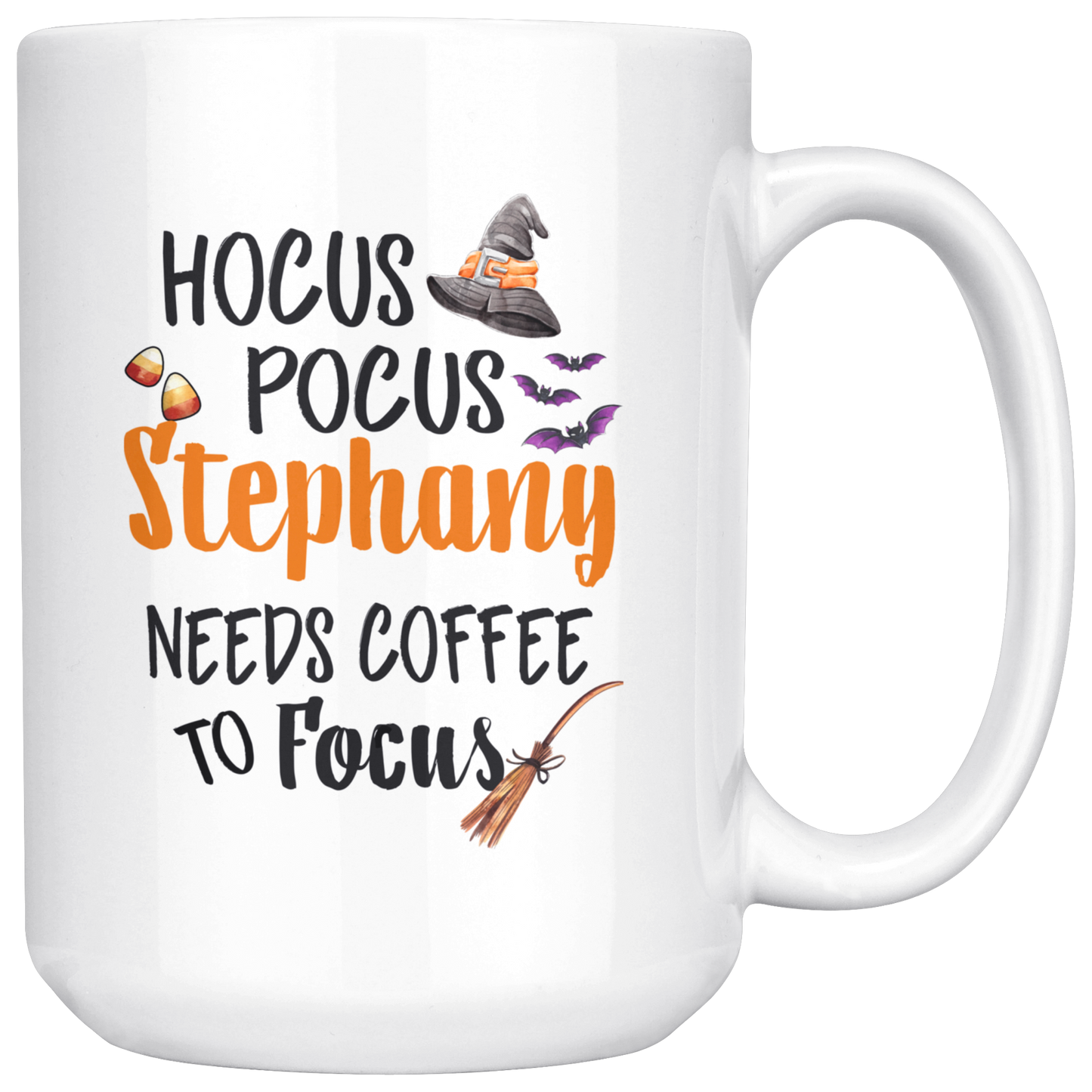 ND-20836314-sp-25658 - [ Stephany | 1 | 1 ] (mug_15oz_white) Hocus Pocus Stephany Needs Coffee To Focus - Halloween Coffe