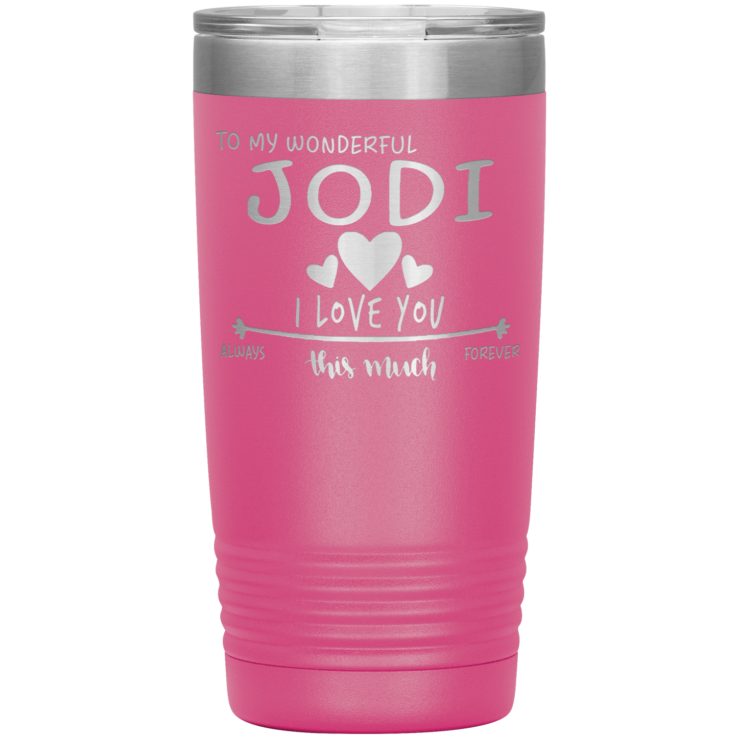 M-22109016-sp-40541 - [ Jodi | 1 | 1 ] (Tumbler_20oz) Valentines Day Tumbler With Name Jodi - To My Wonderful Jodi