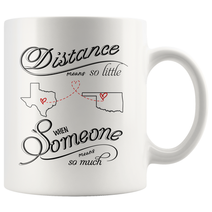 M-20484863-sp-23940 - [ Texas | Oklahoma ]Mothers Day Coffee Mug Texas Oklahoma Distance Means So Litt