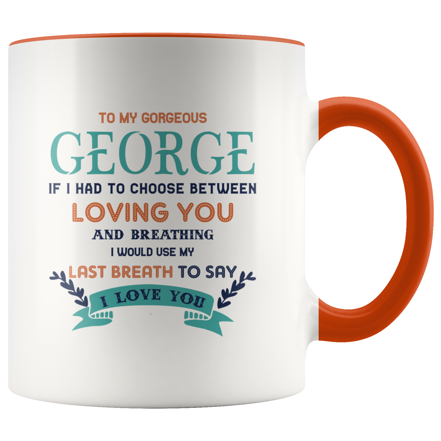 ND-21268160-sp-23352 - Valentines Day Gift For Him - To My Gorgeous George If I Had