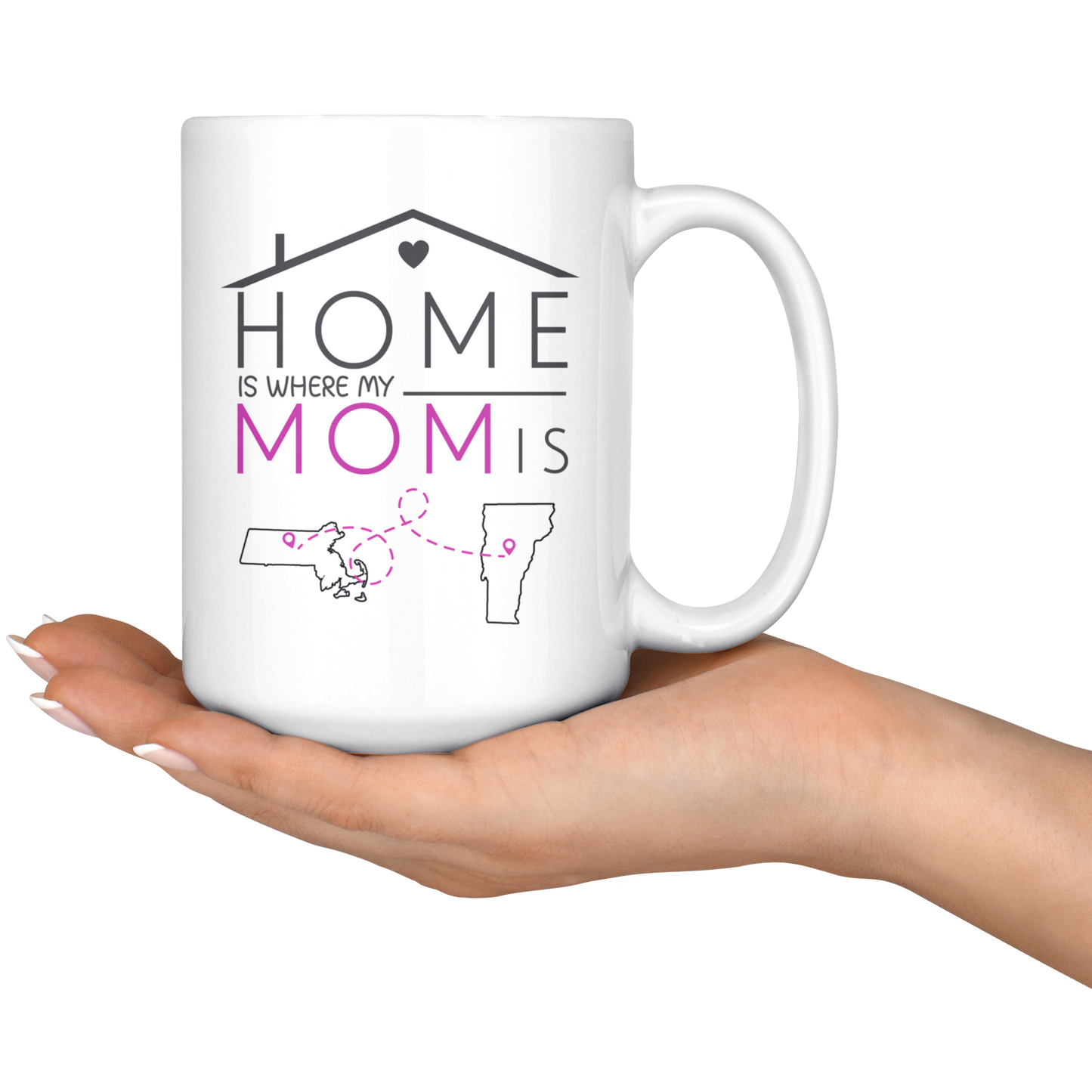 ND20656018-sp-27692 - [ Massachusetts | Vermont ] (mug_15oz_white) Long Distance Mothers Day Mug Massachusetts Vermont - Home
